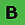 "B"